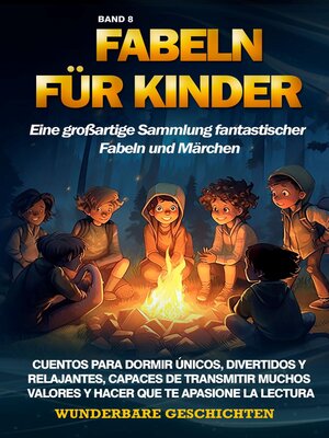 cover image of Fabeln für Kinder Eine großartige Sammlung fantastischer Fabeln und Märchen. (Band 8)